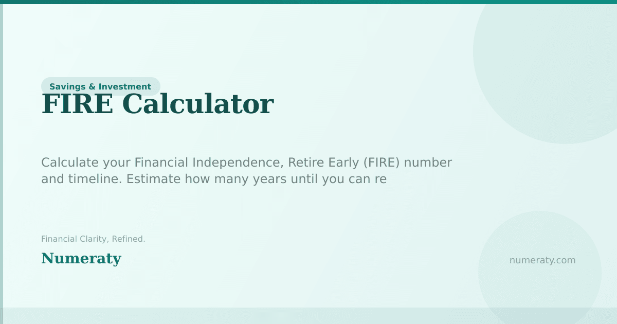 FIRE Calculator - Free Online Tool | Numeraty